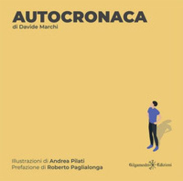 Autocronaca. Con Libro in brossura Davide Marchi