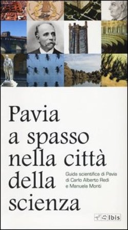 Pavia, a spasso nella città della scienza Carlo Alberto Redi