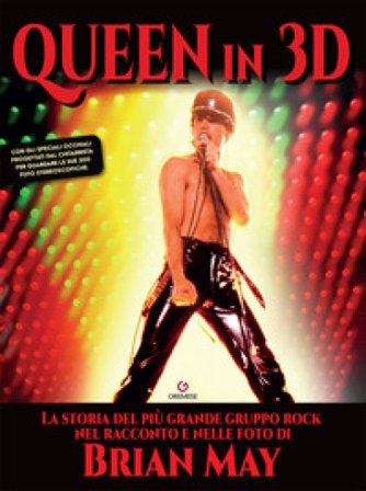 I Queen in 3D. Ediz. a colori Brian May