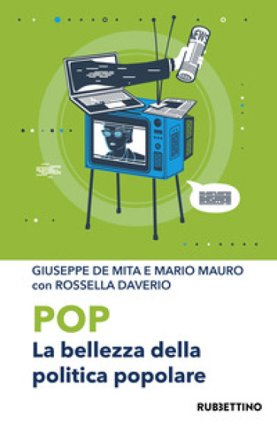 Pop. La bellezza della politica popolare Giuseppe De Mita