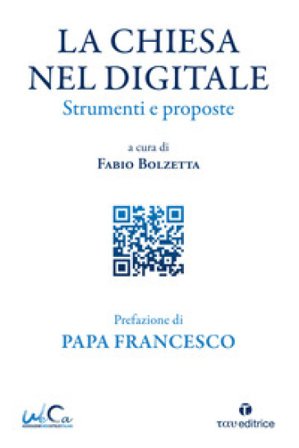 La Chiesa nel digitale. Strumenti e proposte