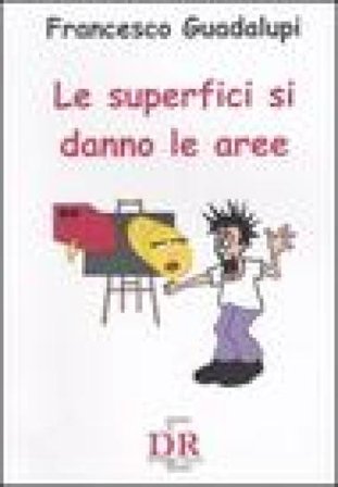 Le superfici si danno le aree Francesco Guadalupi