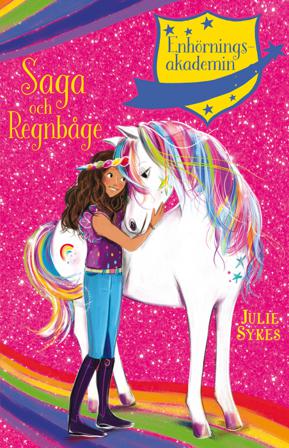 Saga och Regnbåge - Bok av Julie Sykes - Inbunden