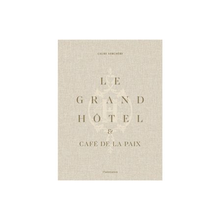Le Grand Hotel & Cafe de la Paix (inbunden, eng)