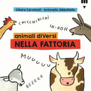 Animali diVersi nella fattoria. Ediz. a colori Chiara Carminati