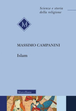 Islam. Nuova ediz. Massimo Campanini