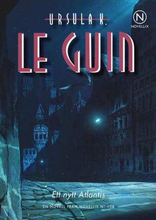 Ett nytt Atlantis - Bok av Ursula K. Le Guin - Häfte