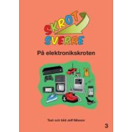 Skrot-Sverre på elektronikskroten 9789198171020