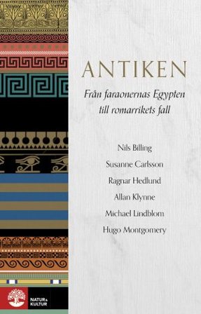 Antiken : - från faraonernas Egypten till romarrikets fall, ISBN: 9789127148246