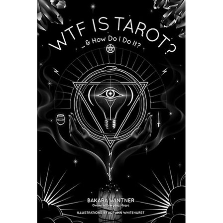 Wtf Is Tarot, kirjoittanut Bakara Wintner, pehmeäkantinen kirja