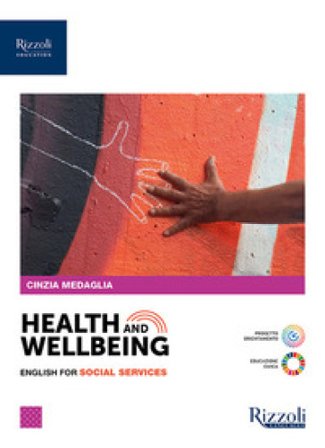Health and wellbeing. English for social services. Per le Scuole superiori. Con e-book. Con espansione online Cinzia Medaglia