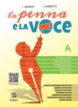 La penna e la voce. Con Test ingresso e Mi preparo per l'interrogazione BES. Per la Scuola media. Con espansione online. Vol. A-B-C: Fonologia, 
