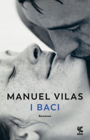 I baci Manuel Vilas
