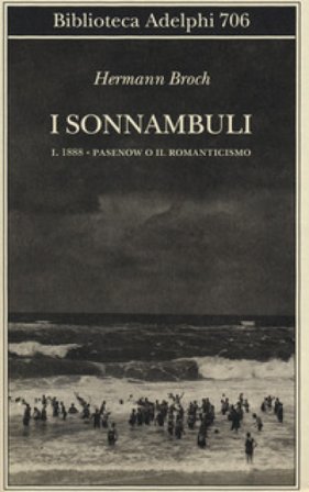 1888: Pasenow o il romanticismo. I sonnambuli. Vol. 1 Hermann Broch
