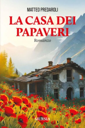 La casa dei papaveri Matteo Predaroli