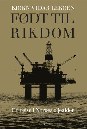 Født til rikdom - Bok av Bjørn Vidar Lerøen - Hardback