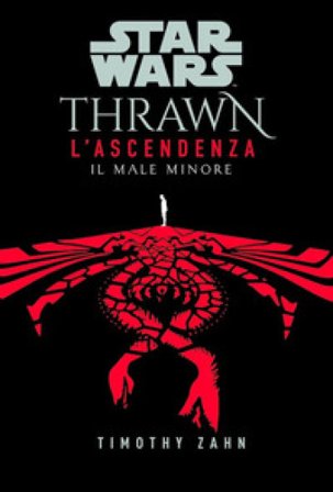 Il male minore. Thrawn. L'ascendenza. Star Wars. Vol. 2 Timothy Zahn