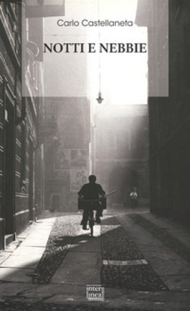 Notti e nebbie. Nuova ediz. Carlo Castellaneta
