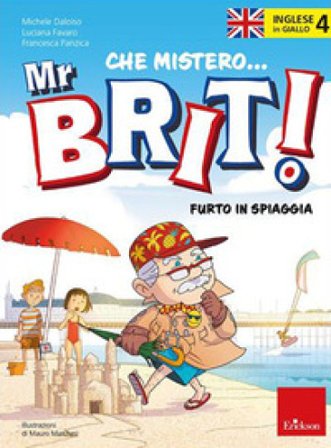 Inglese in giallo. Che mistero mr. Brit!. Vol. 4: Furto in spiaggia Michele Daloiso