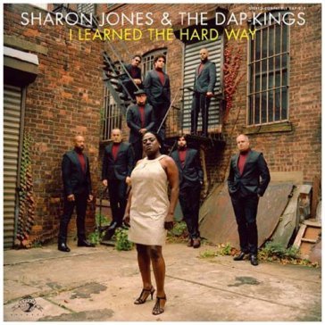 I learned the hard way SHARON JONES & THE D
