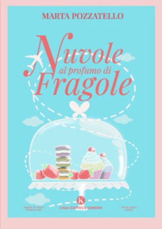 Nuvole al profumo di fragole Marta Pozzatello