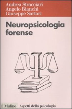 Neuropsicologia forense Andrea Stracciari