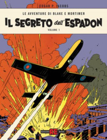 Il segreto dell'Espadon. Le avventure di Blake e Mortimer. Vol. 1 Edgar P. Jacobs