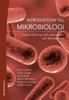 Introduktion till mikrobiologi : med inriktning mot naturvetare och farmaceuter, ISBN: 9789144118857