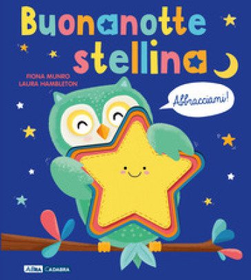 Buonanotte, stellina. Abbracciami. Ediz. a colori. Con peluche Laura Hambleton