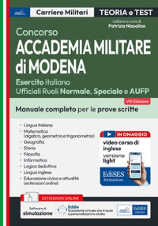 Concorso Accademia Militare di Modena. Manuale completo per le prove scritte. Con software di simulazione