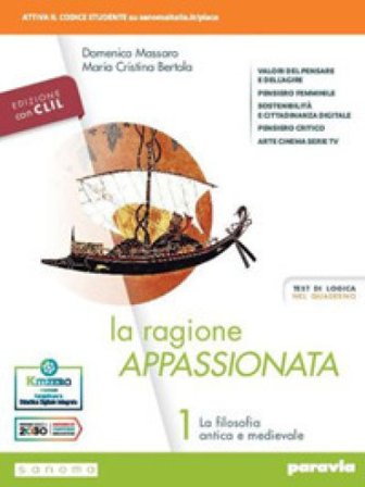 La ragione appassionata. CLIL. Philosophy in English. Con I valori della logica. Per i Licei e gli Ist. magistrali. Con e-book. Con espansione online.