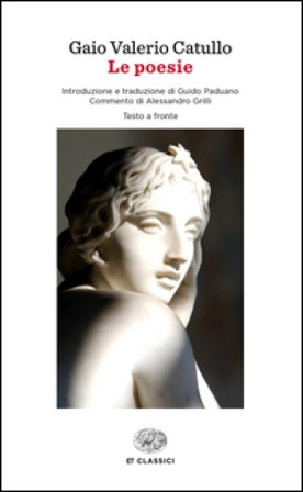 Le poesie. Testo latino a fronte Gaio Valerio Catullo