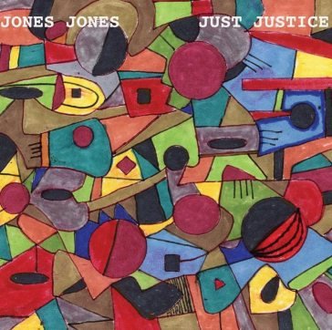 Just justice Jones Jones