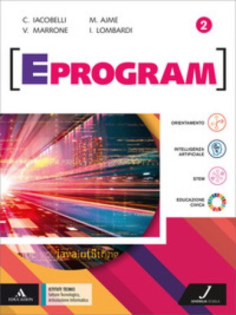 Eprogram. Settore Tecnologico, Articolazione Informatica. Per gli Ist. tecnici e professionali. Con e-book. Con espansione online. Vol. 2 Cesare 