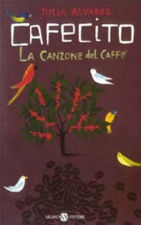 Cafecito. La canzone del caffè Julia Alvarez