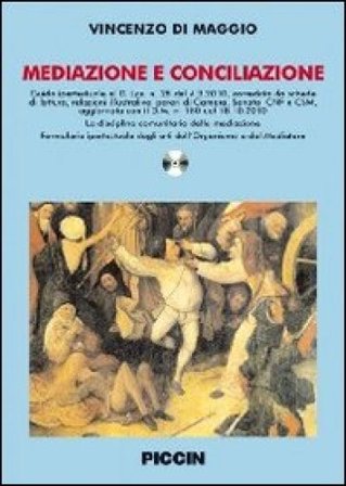 Mediazione e conciliazione. Con CD-ROM Vincenzo Di Maggio