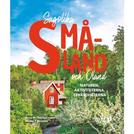Sagolika Småland och Öland : naturen, aktiviteterna, sevärdheterna (bok, flexband)