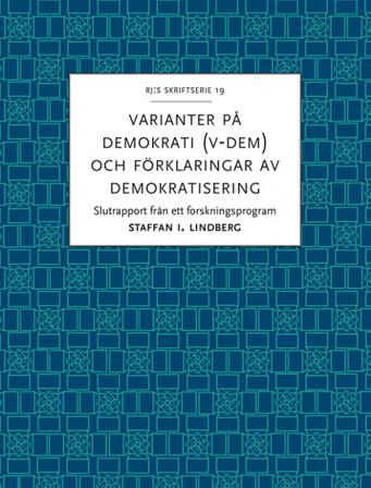 Varianter på demokrati (V-Dem) och förklaringar av demokratisering : slutrapport från ett forskningsprogram - Bok av Staffan I. Lindberg - Häfte
