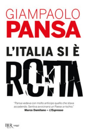 L'Italia si è rotta Giampaolo Pansa