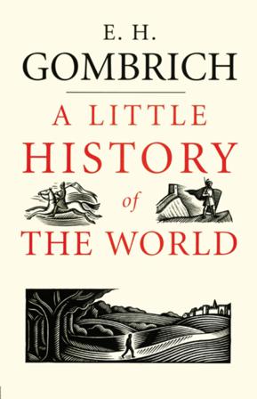 A Little History of the World - Bok av E. H. Gombrich - Häftad