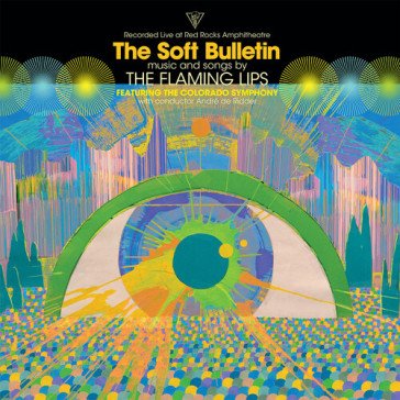 Soft bulletin live at red rocks THE FLAMING LIPS