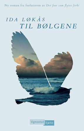 Til bølgene - Bok av Ida Løkås - Hardback