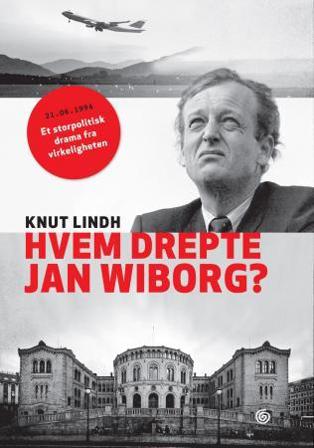 Hvem drepte Jan Wiborg? - Bok av Knut Lindh - Hardback