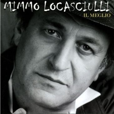 Il meglio Mimmo Locasciulli