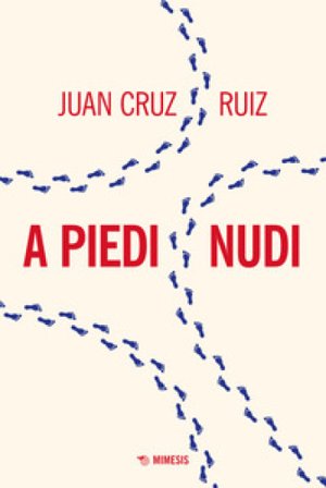 A piedi nudi Juan Cruz Ruiz