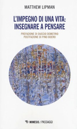 L'impegno di una vita: insegnare a pensare Matthew Lipman