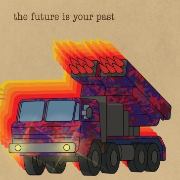 Future is your past The Brian Jonestown Massacre