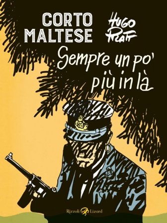 Corto Maltese. Sempre un po' più in là Hugo Pratt