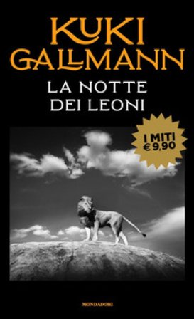 La notte dei leoni Kuki Gallmann