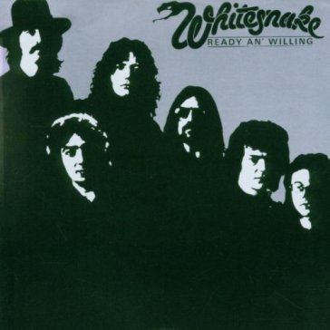Ready an' willing (2006 remaster) Whitesnake